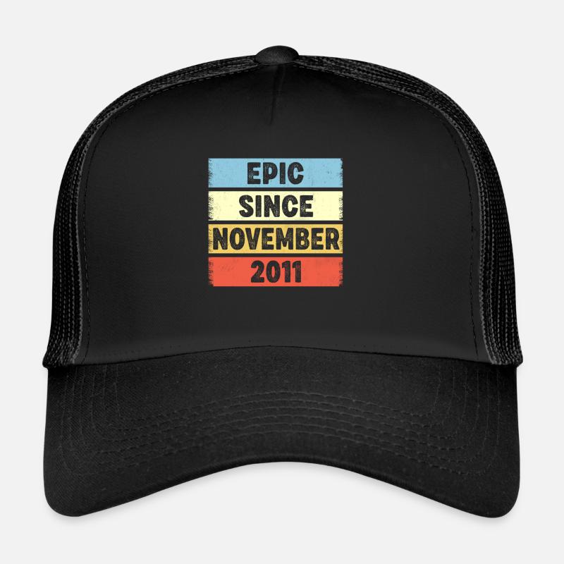 11 Years Old Epic Since November 2011 11th Trucker Cap