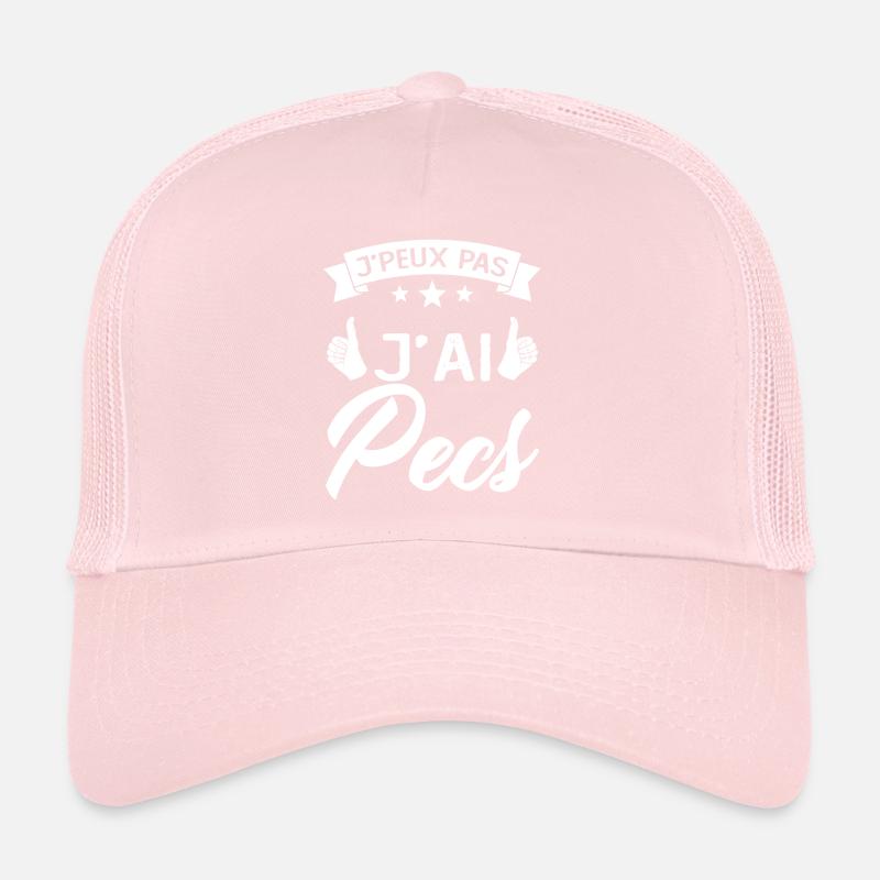 je peux pas j'ai pecs idée cadeau humour citations Casquette trucker 