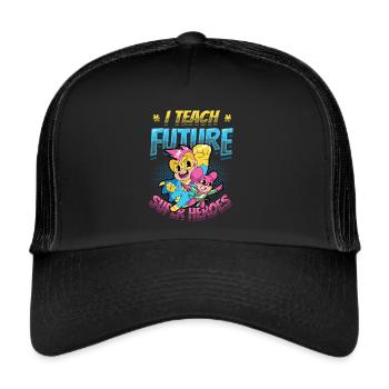 I teach superheroes - Trucker Cap - black/black - Front