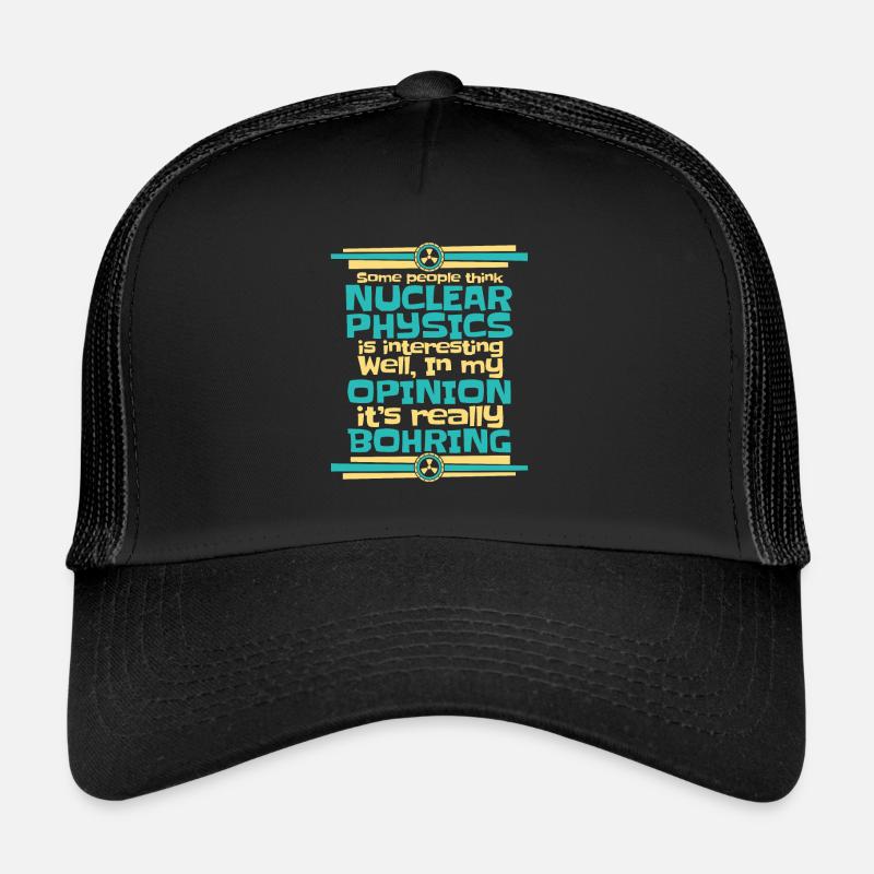 Physik Phyiker Kernphysik Trucker Cap