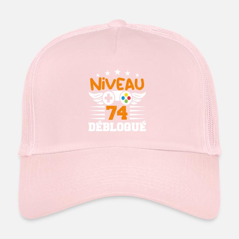Niveau 74 débloqué - idée cadeau anniversaire Casquette trucker 