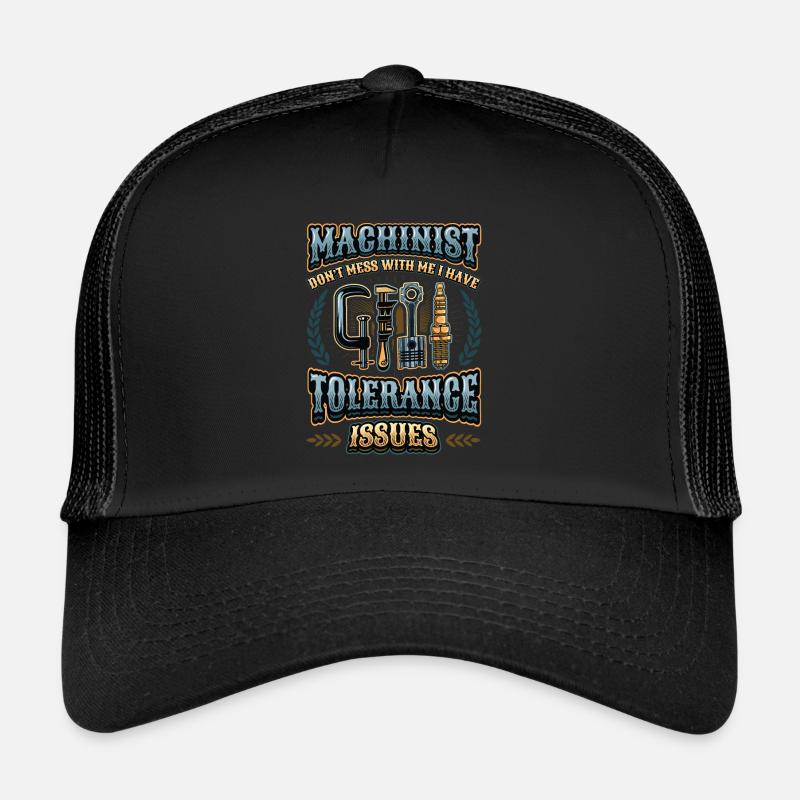Machine operators have tolerance problems Trucker Cap