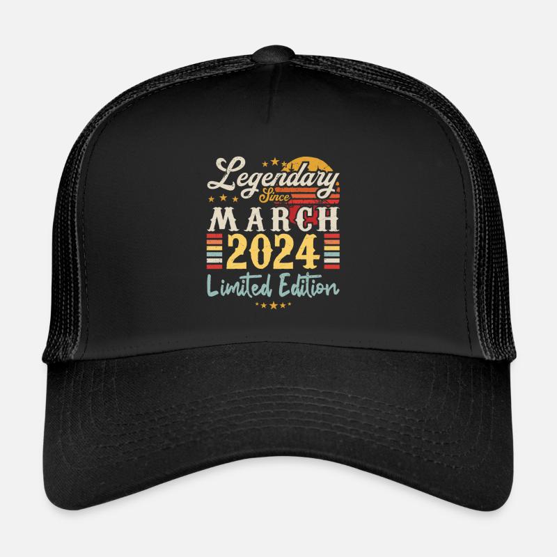 Legendary Since March 2024 - Limited Edition Trucker Cap