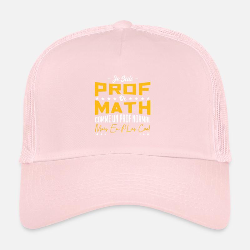 Je Suis Prof De Math Casquette trucker 