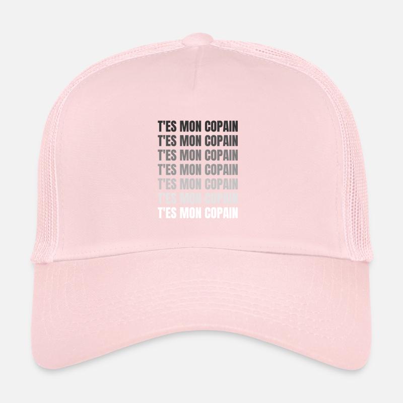 t'es mon copain Casquette trucker 