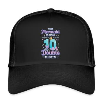 This mermaid is now 10, double digits - Trucker Cap - black/black - Front