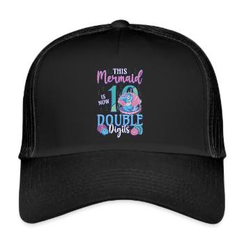 This mermaid is now 10, double digits - Trucker Cap - black/black - Front