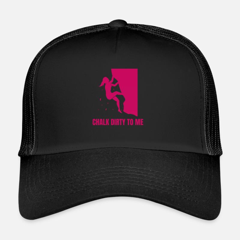 Chalk Dirty To Me Rock Climber Boulderer Casquette trucker 