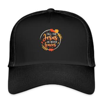 Fall Für Jesus, Er Verlässt Nie die Religiösen - Trucker Cap - Schwarz/Schwarz - Vorne