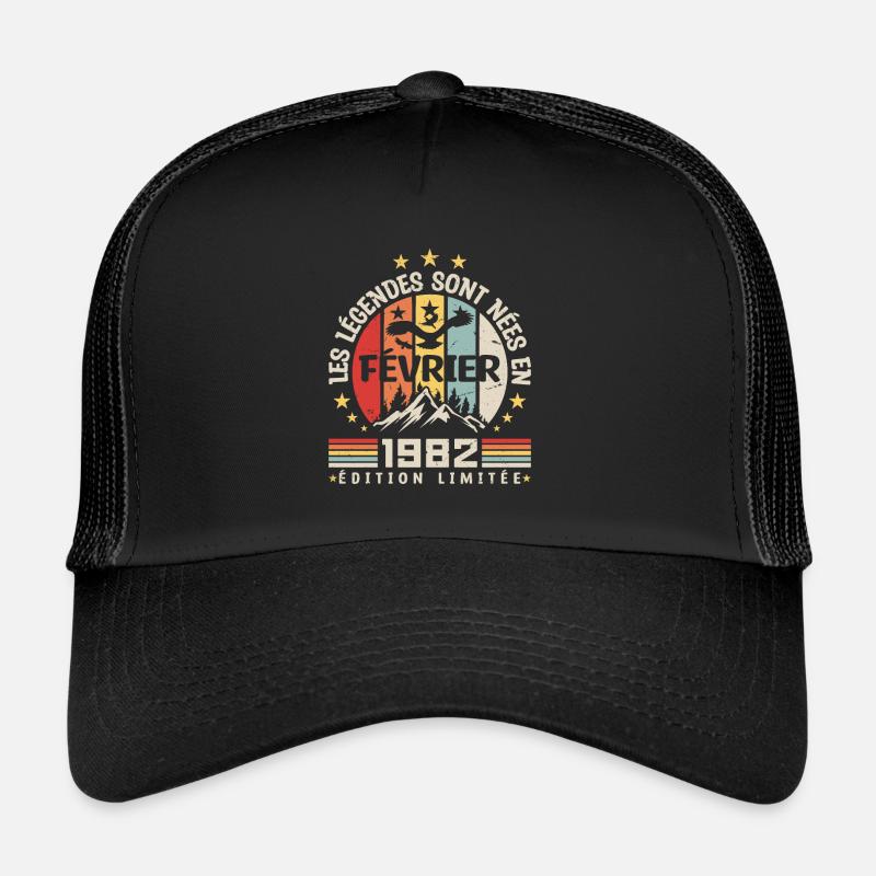 les légendes sont née en Février 1982 Casquette trucker 