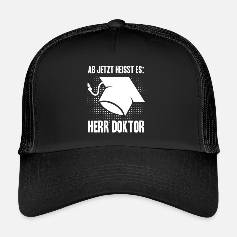 Ab Jetzt Heißt Es HERR DOKTOR Doktortitel Geschenk Trucker Cap