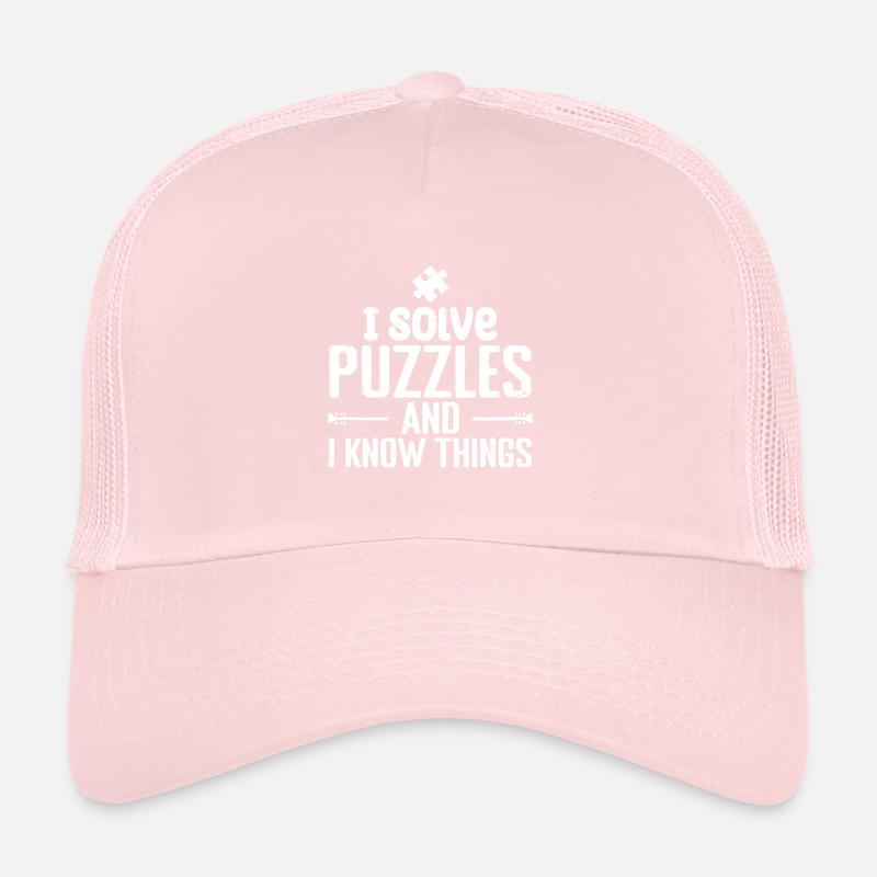 I solve Puzzles and I Know Things Trucker Cap