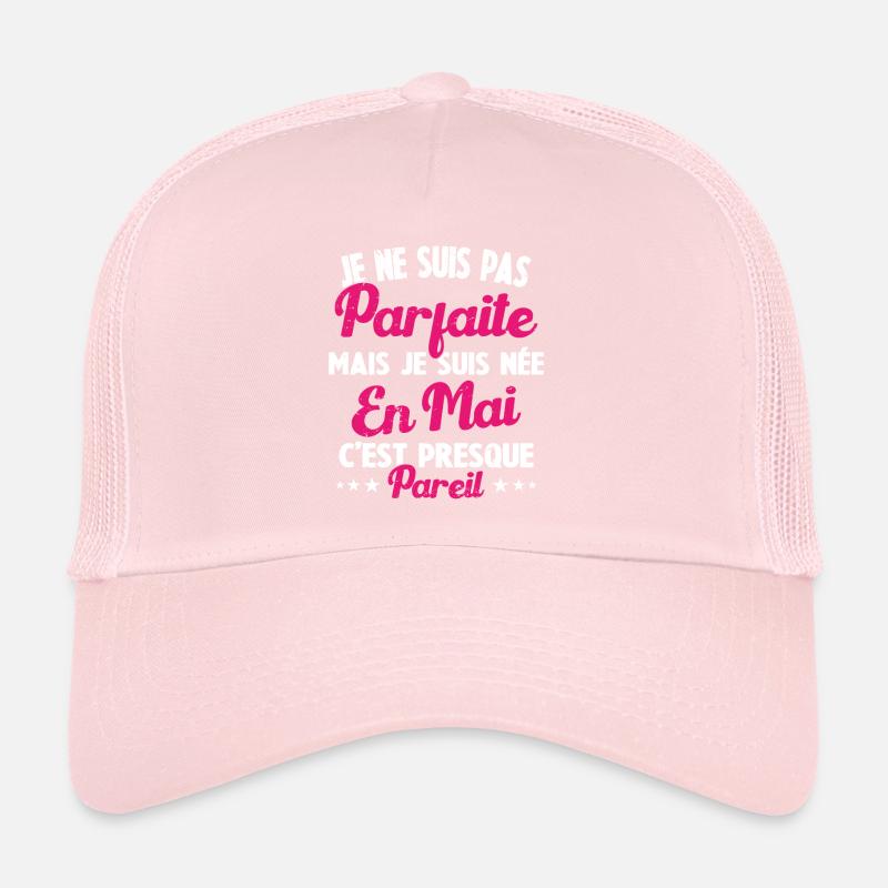 Anniversaire - Pas parfaite mais née en Mai Casquette trucker 