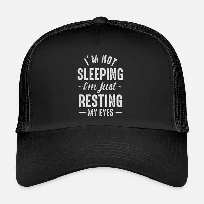 Je ne dors pas, je repose juste mes yeux Casquette trucker 