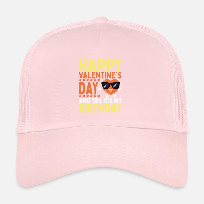 Joyeuse Saint-Valentin oui, c'est mon anniversaire Casquette trucker 