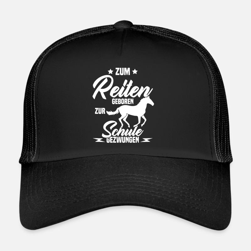 Né pour monter à cheval forcé à aller a l'école Casquette trucker 