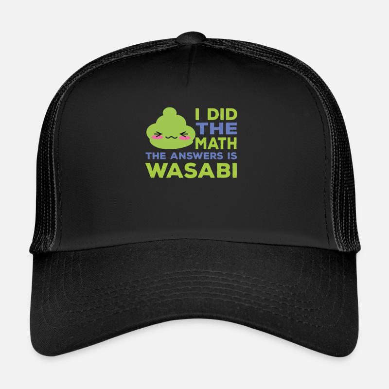 Funny wasabi saying Trucker Cap