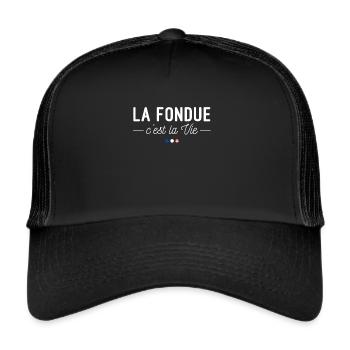 La Fondue, c'est la Vie ! - Casquette trucker  - noir/noir - Devant