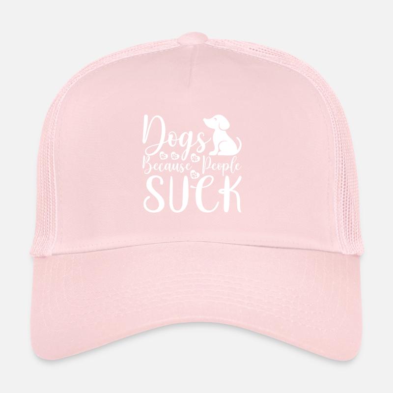 Les chiens sucent parce que les humains sucent Casquette trucker 