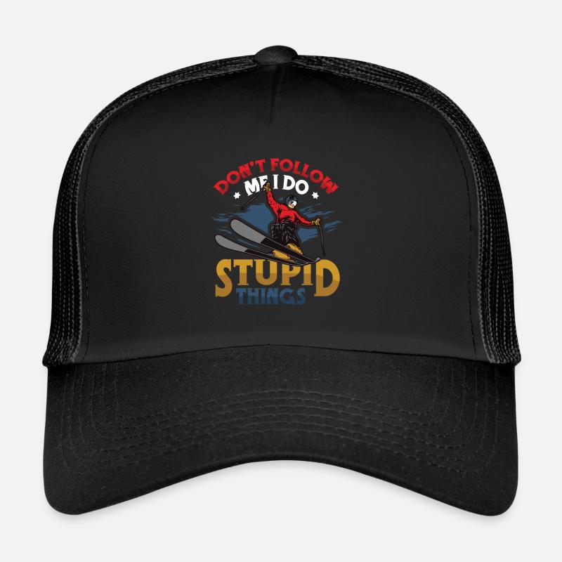 Ne me suivez pas, je fais des choses stupides Casquette trucker 
