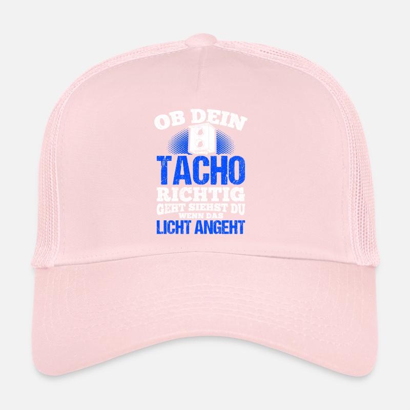 OB DEIN TACHO RICHTIG GEHT SIEHST DU WENN DAS LICH Trucker Cap