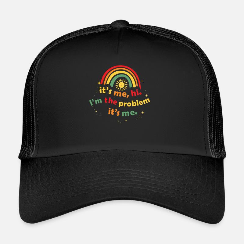 C’est moi, salut, je suis le problème Casquette trucker 