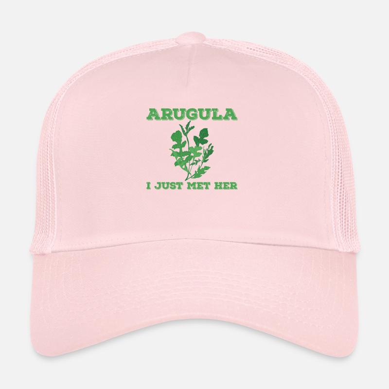 Arugula I just met her Trucker Cap