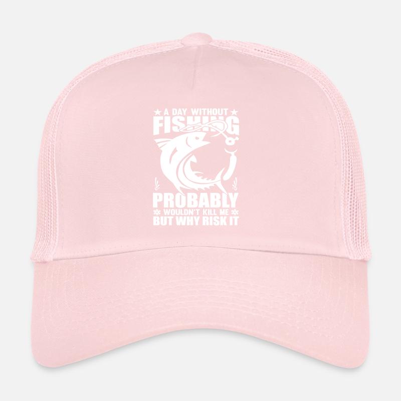 Une journée sans pêche ne me ferait probablement pas Casquette trucker 