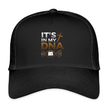 It's In My Dna, Bible, Church, Christian Religious - Trucker Cap - black/black - Front