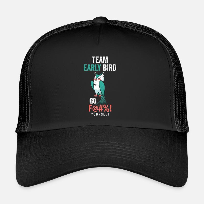 Team Early Bird Go F... Yourself Trucker Cap
