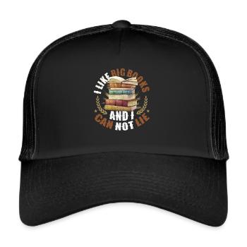 I like big books and I can't lie - Trucker Cap - black/black - Front