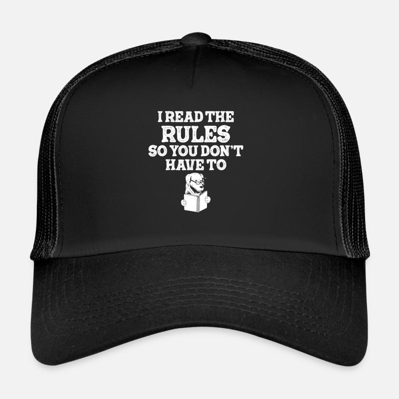 J’ai lu les règles pour que vous n’ayez pas Casquette trucker 