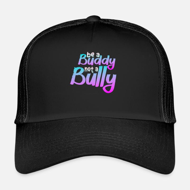 Soyez un copain, pas un intimidateur Lutte contre l’intimidation Casquette trucker 