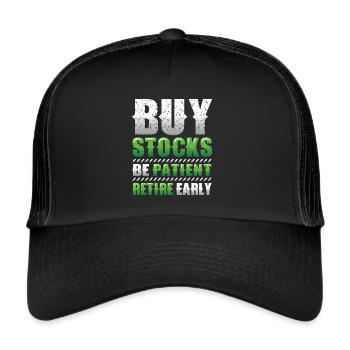 Buy stocks, be patient, retire early - Trucker Cap - black/black - Front