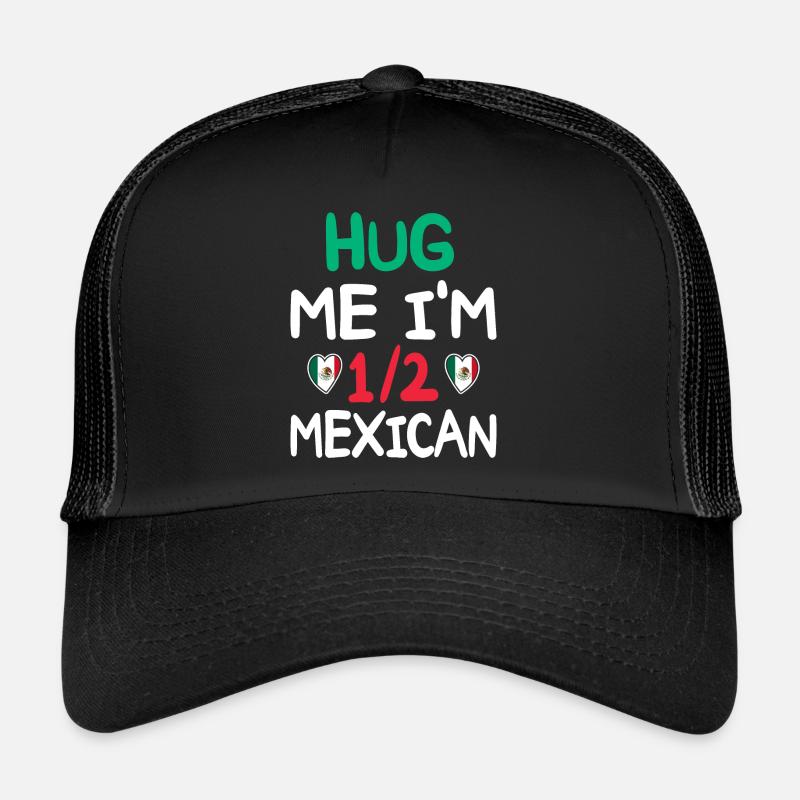 Mexican humor I'm half Mexican Trucker Cap