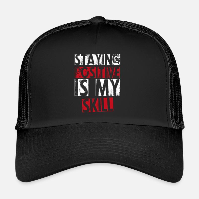 Rester positif est ma compétence Casquette trucker 
