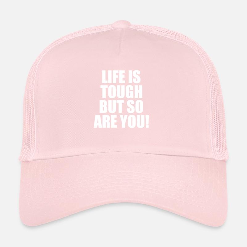 La vie est dure, mais vous aussi Lebenseinstellung Casquette trucker 