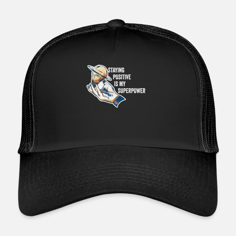 Staying Positive Is My Superpower - Trucker Cap - black/black
