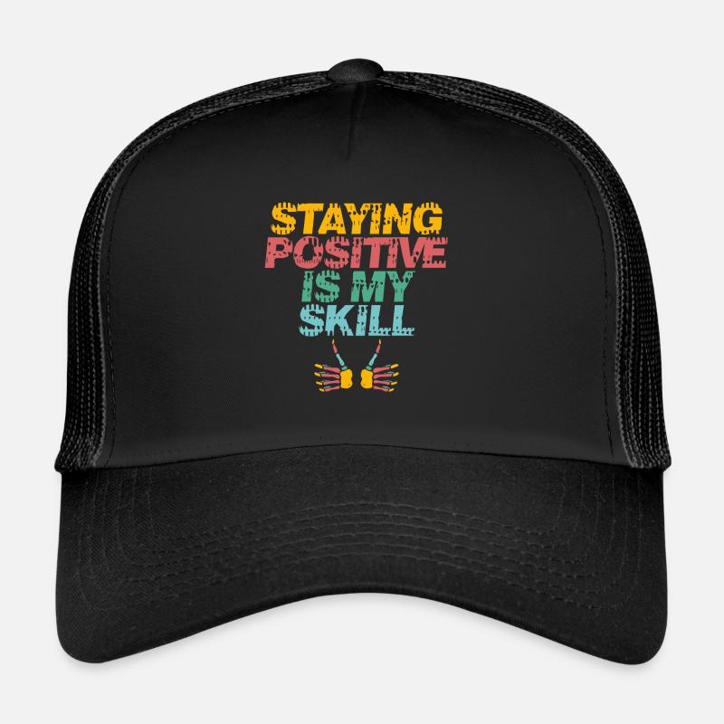 Staying Positive Is My Skill Trucker Cap