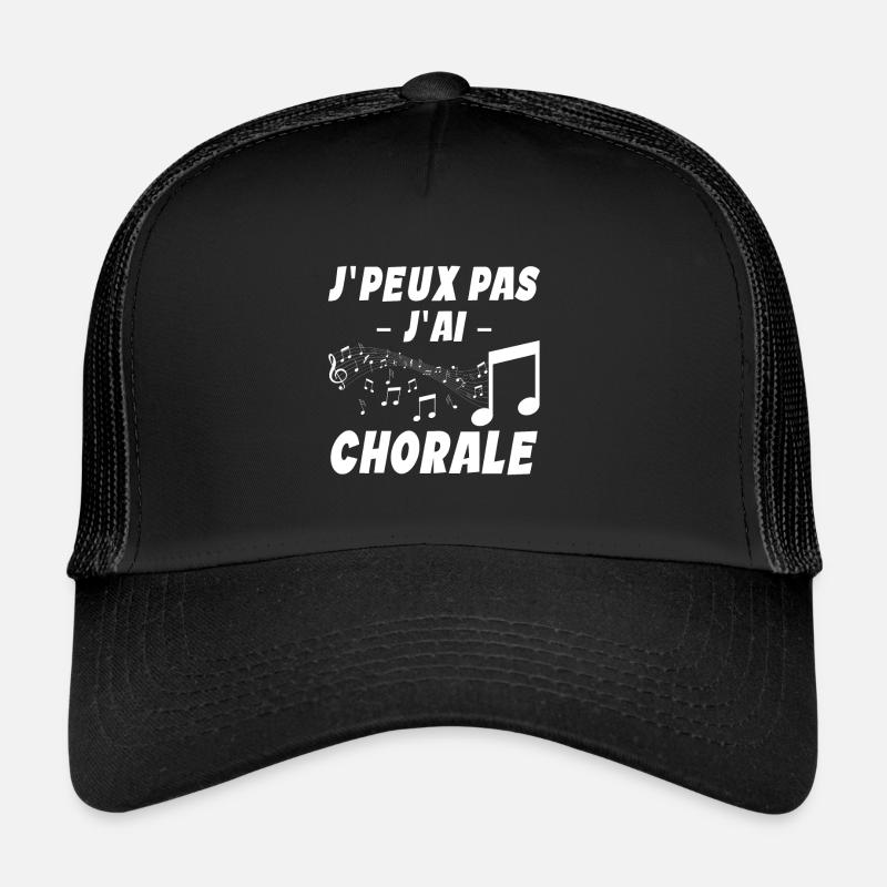Je Peux Pas J'ai Chorale Casquette trucker 
