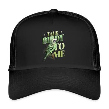 Talk Birdy To Me - Budgie - Trucker Cap - black/black - Front