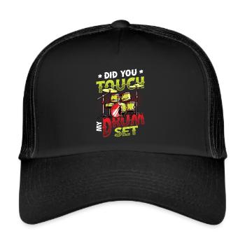 Drummer, did you touch my drum kit - Trucker Cap - black/black - Front