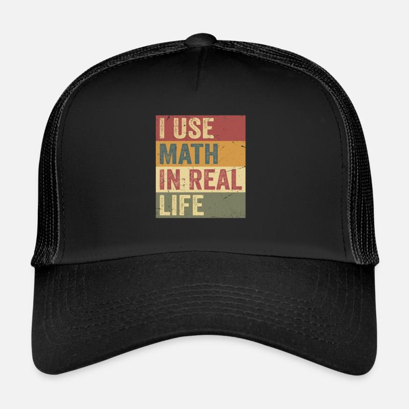 I Use Math In Real Life Funny - Casquette trucker - noir/noir