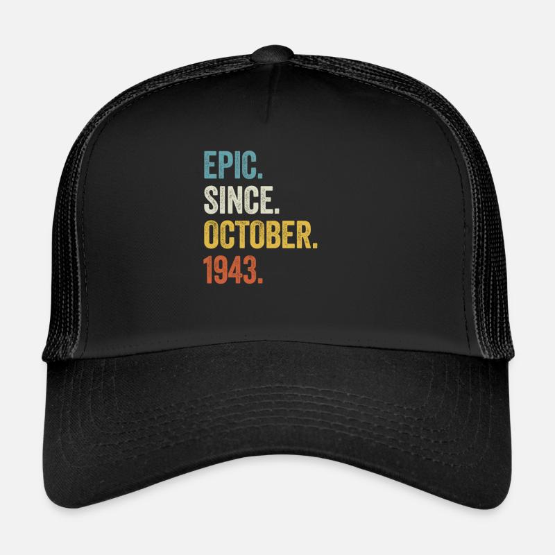 80. Geburtstag 80 Jahre Epic Since October 1943 Trucker Cap