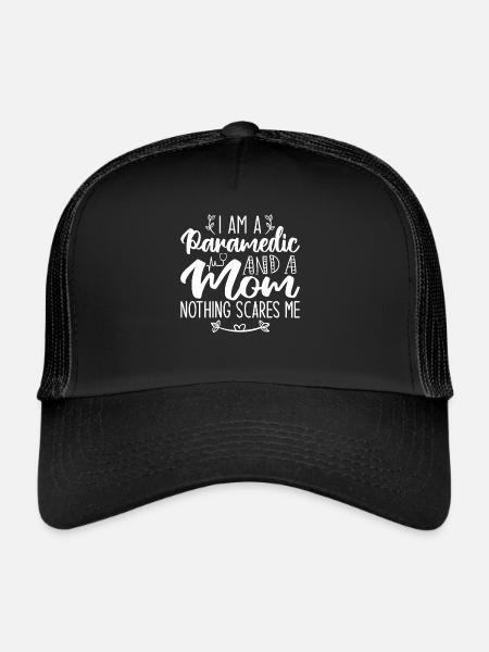 I Am A Paramedic And A Mom Nothing Scares Me - Trucker Cap - black/black - Front