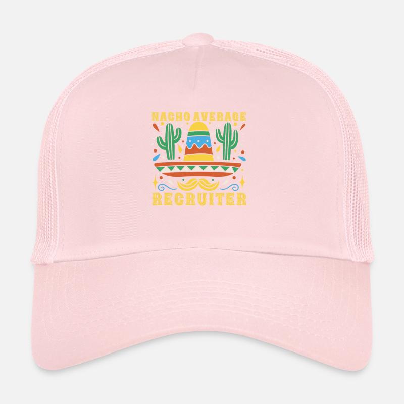 Nacho Average Recruiter Trucker Cap