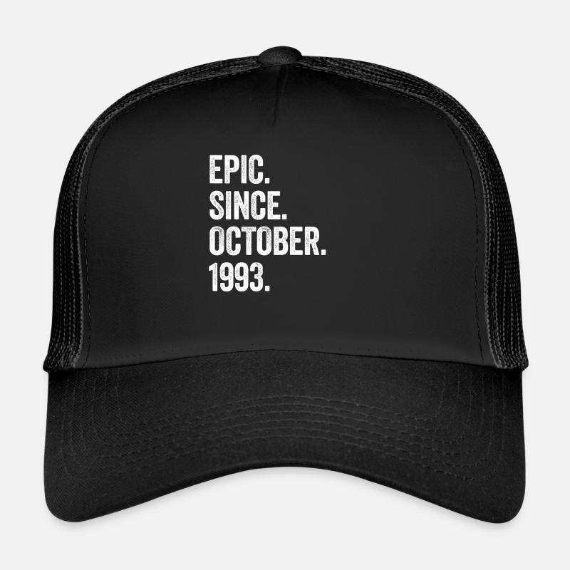 30 Years Epic Since October 1993 30th Birthday - Trucker Cap - black/black