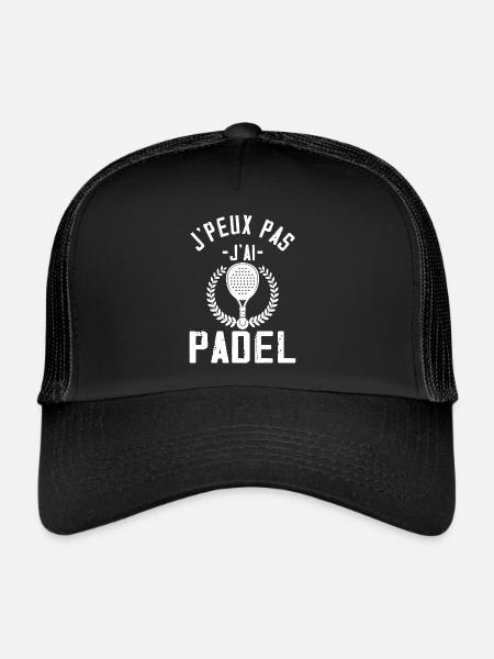 J'peux Pas J'ai Padel - Padel Raquette Padeliste - Casquette trucker - noir/noir