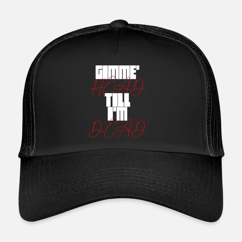 Gimme Head Till I’m Dead 80s Lovers Casquette trucker 