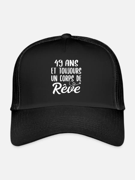 49 ans et toujours un corps de rêve - Cadeau 49ans - Casquette trucker  - noir/noir - Devant